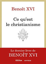 Broché Ce qu'est le christianisme de Benoît XVI