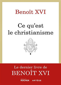 Broché Ce qu'est le christianisme de Benoît XVI