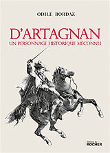 Broché D'Artagnan : un personnage historique méconnu de Bordaz-o