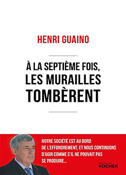 Broché A la septième fois, les murailles tombèrent de Henri Guaino