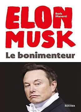 Broché Elon Musk : le bonimenteur de Boris Manenti