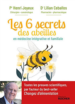 Broché Les 6 secrets des abeilles : en médecine intégrative et familiale de Henri; Ceballos, Lilian Joyeux