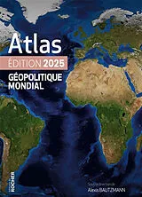 Broschiert Atlas géopolitique mondial : 2025 von Alexis et al Bautzmann