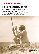 Broché La religion des Sioux Oglalas. Yuwipi, rituel des Sioux Oglalas de Powers-w