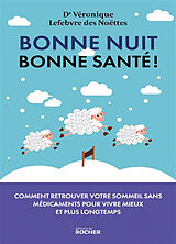 Broché Bonne nuit, bonne santé ! de Lefebvre des noettes