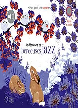 Kartonierter Einband Je découvre les berceuses jazz von Stéphanie Desbenoit-Charpiot