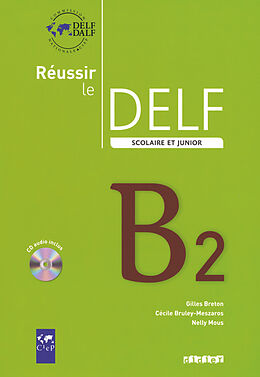Broché Réussir le DELF scolaire et junior niveau B2 : livre de l'élève de Commission nationale du DELF et du DALF (France)