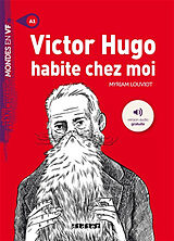 Broschiert Victor Hugo habite chez moi von Myriam Louviot