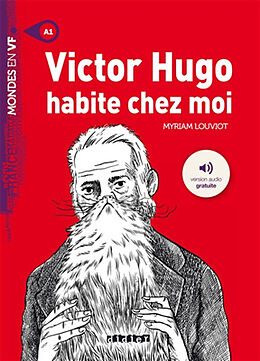Broché Victor Hugo habite chez moi de Myriam Louviot