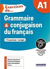 Broschiert Grammaire et conjugaison, A1 : 470 exercices + corrigés von 