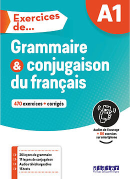 Broschiert Grammaire et conjugaison, A1 : 470 exercices + corrigés von 