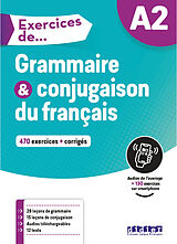 Broschiert Grammaire & conjugaison du français A2 : 470 exercices + corrigés von Ludivine Glaud, Muriel Lannier, Yves Loiseau