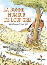 Broché La bonne humeur de Loup gris de Gilles; Badel, Ronan Bizouerne