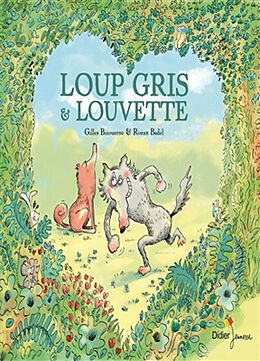 Broché Loup gris & Louvette de Gilles; Badel, Ronan Bizouerne