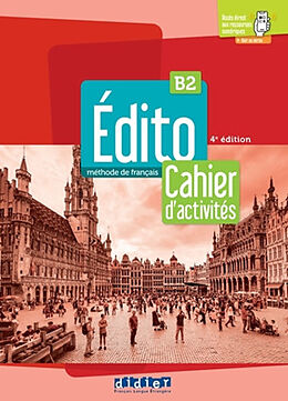 Broché Edito, méthode de français B2 : cahier d'activités de 
