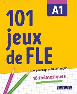 Broschiert 101 jeux de FLE A1 : pour apprendre le français : 16 thématiques von Pierre-Yves; Jardim, Gabriela Roux