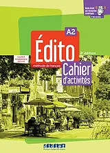 Broschiert Edito, méthode de français A2 : cahier d'activités : cahier numérique inclus von 