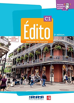 Broché Edito, méthode de français C1 : livre + cahier + numérique : 2022-2024 de 