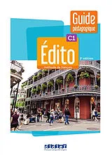 Broschiert Edito, méthode de français, C1 : guide pédagogique von 