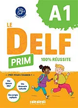 Broschiert Le DELF Prim, A1 : 100 % réussite von Marie; Fréquelin, Magosha Gouelleu
