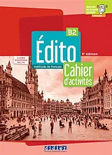 Broschiert Edito, méthode de français B2 : cahier d'activités : cahier numérique inclus von Élodie Heu-Boulhat, Hélène Maspoli, Marion Perrard