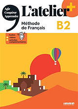 Broché L'atelier, méthode de français, B2 : agir, coopérer, apprendre de Delphine Ripaud, Emilie Pommier, Marie Rabin