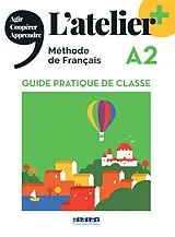 Broschiert L'atelier : niveau A2 : guide pratique de classe von 