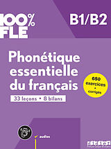 Broché Phonétique essentielle du français B1-B2 : 33 leçons, 8 bilans : 650 exercices + corrigés de Chanèze Kamoun, Delphine Ripaud, Marion u a Dufour