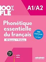 Broschiert Phonétique essentielle du français A1-A2 : 42 leçons, 9 bilans : 700 exercices + corrigés von Chanèze; Ripaud, Delphine Kamoun