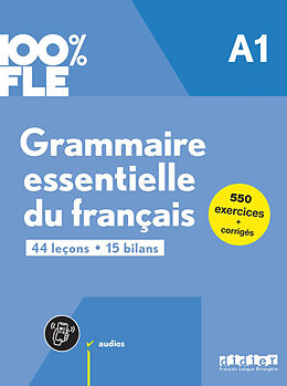 Broché Grammaire essentielle du français A1 : 44 leçons, 15 bilans : 550 exercices + corrigés de Clémence; Loiseau, Yves; Petitmengin, V. Fafa