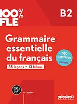 Broschiert Grammaire essentielle du français : B2 von Anouch Bourmayan, Yves Loiseau
