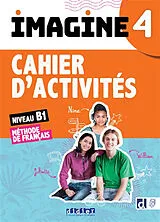 Broschiert Imagine 4, niveau B.1 : méthode de français : cahier d'activités von Camille Dereeper, Marie-Noelle Cocton