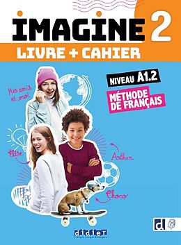 Broché Imagine 2 : livre + cahier : niveau A1.2 : méthode de français de 