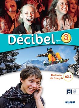 Broschiert Décibel 3, A2.2 : méthode de français von 