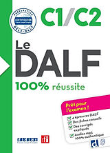 Broché Le DALF C1-C2 : 100 % réussite de 