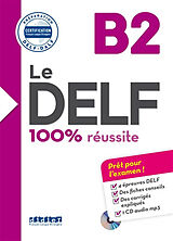 Broché Le DELF B2 : 100 % réussite de 