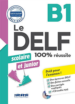 Broché Le DELF scolaire et junior, B1 : 100 % réussite de 