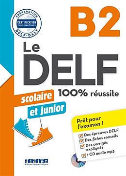 Broschiert Le DELF scolaire et junior B2 : 100 % réussite von 