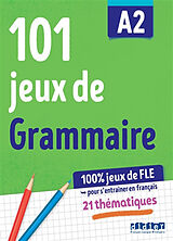 Broschiert 101 jeux de grammaire A2 : 100 % jeux de FLE pour s'entraîner en français : 21 thématiques von 