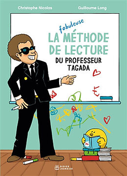 Broché La fabuleuse méthode de lecture du professeur Tagada de Christophe; Long, Guillaume Nicolas