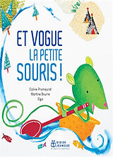 Broché Et vogue la petite souris ! de Coline; Bourre, Martine Promeyrat