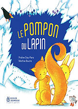 Broché Le pompon du lapin de Praline; Bourre, Martine Gay-Para