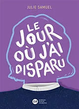 Broschiert Le jour où j'ai disparu von Julie Samuel