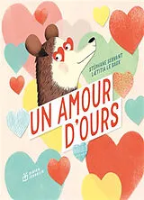 Broschiert Un amour d'ours von Stéphane; Le Saux, Laetitia Servant