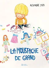 Broschiert La moustache de grand von Alexandre Juza