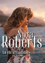 Broché Un été irrésistible de Nora Roberts