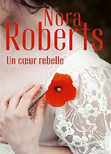 Broschiert Un coeur rebelle von Nora Roberts