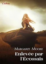 Broschiert Enlevée par l'Ecossais von Margaret Moore