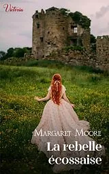 Taschenbuch La rebelle écossaise von Margaret Moore