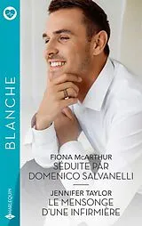 Taschenbuch Séduite par Domenico Salvanelli. Le mensonge d'une infirmière von Fiona; Taylor, Jennifer McArthur